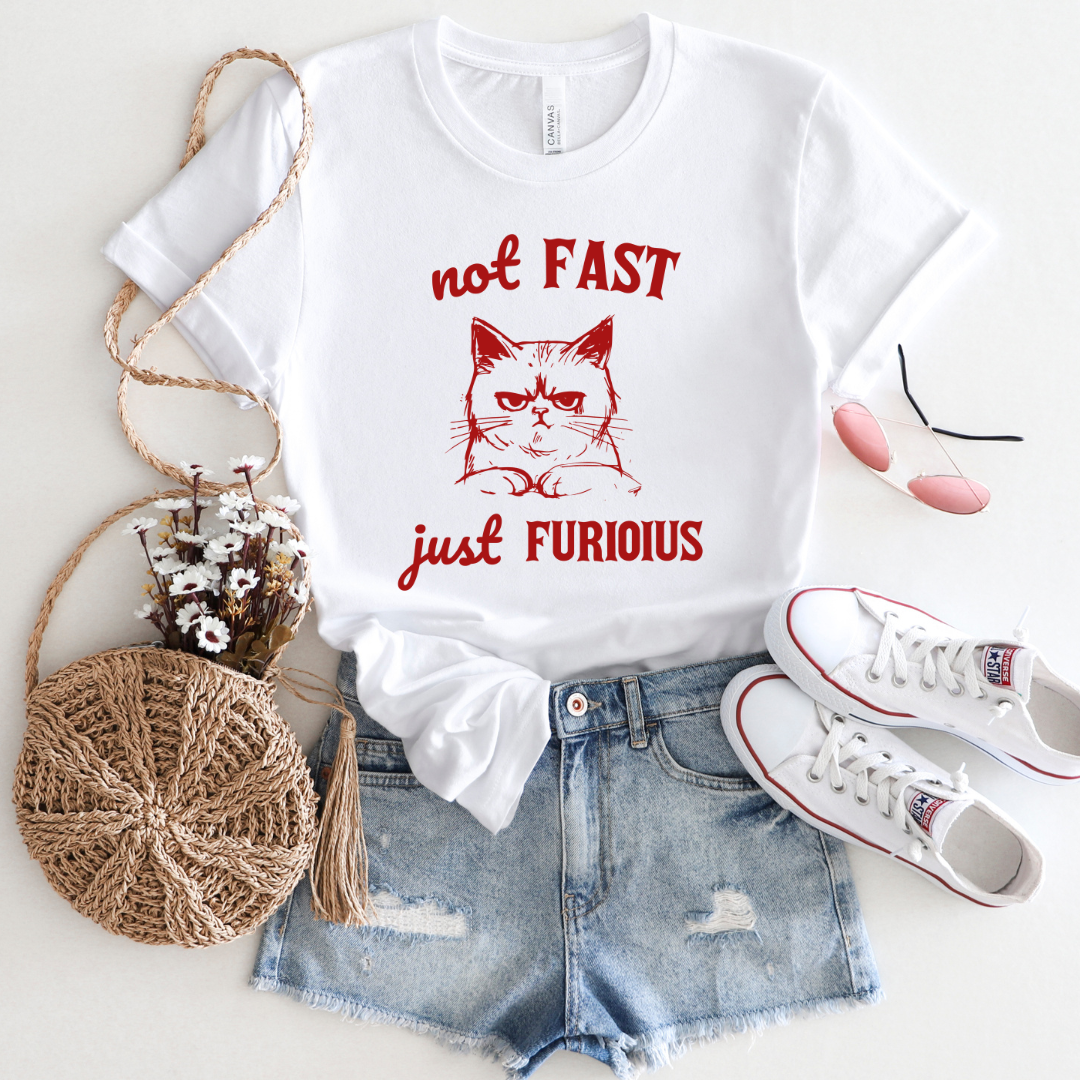 Not Fast Just Furious - 100% Cotton Tee - Unisex