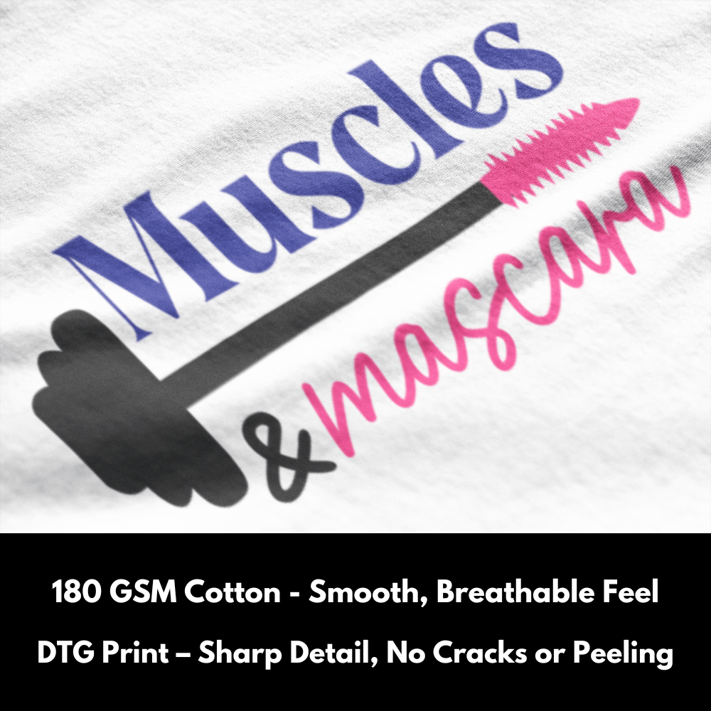 Muscles & Mascara - 100% Cotton T-Shirt