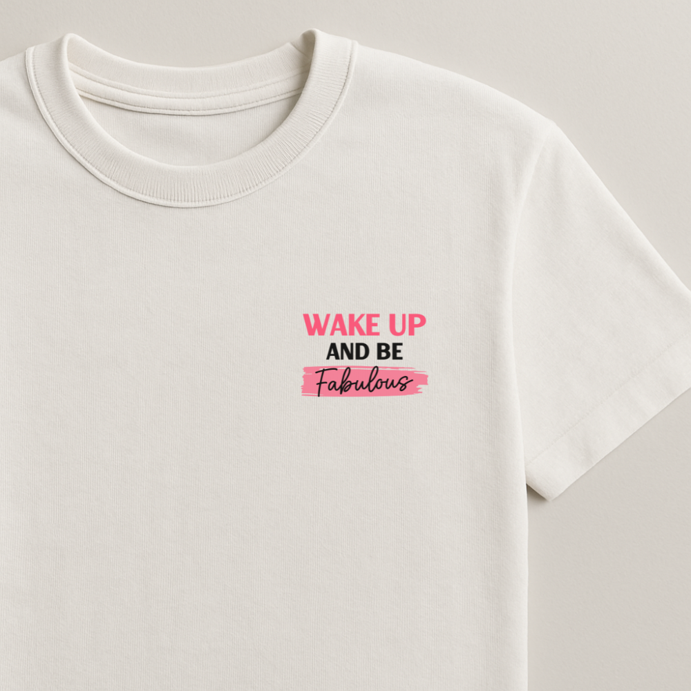 Wake Up and Be Fabulous - Shine On