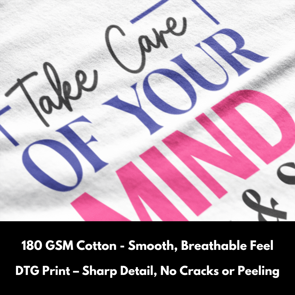 Take Care for your Mind, Body & Soul - 100% Cotton T-Shirt