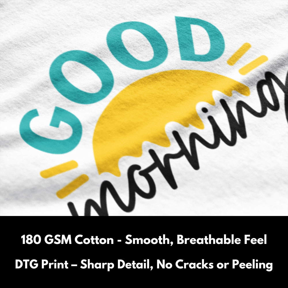 Good Morning - 100% Cotton T-Shirt - Unisex