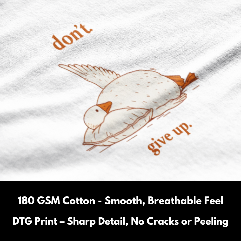 Don't Give Up - Silly Goose Tees
