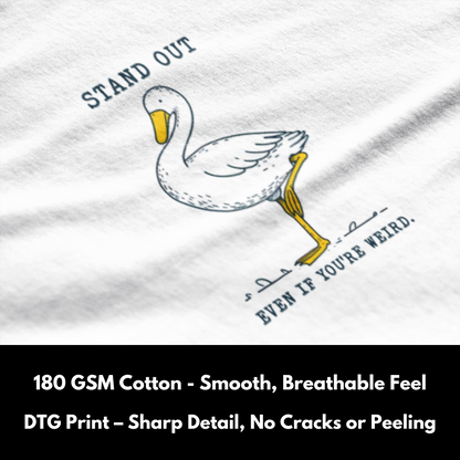 Stand Out - Silly Goose Tshirts