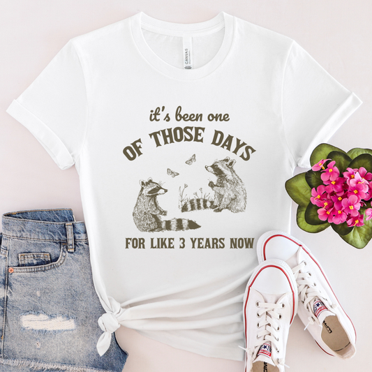 One of Those Days Tee - 100% Cotton Tee - Unisex
