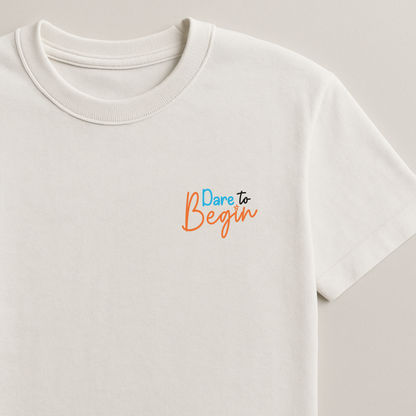 Dare to Begin - Start Now