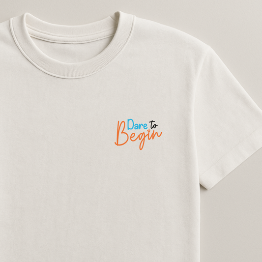 Dare to Begin - Start Now