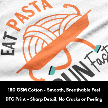 Eat Pasta Run Fasta - 100% Cotton T-Shirt