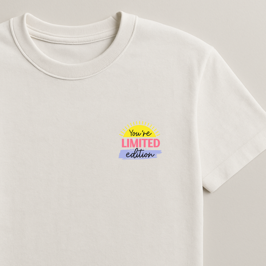 You're Limited Edition - One of One