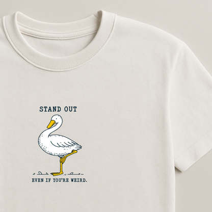 Stand Out - Silly Goose Tshirts