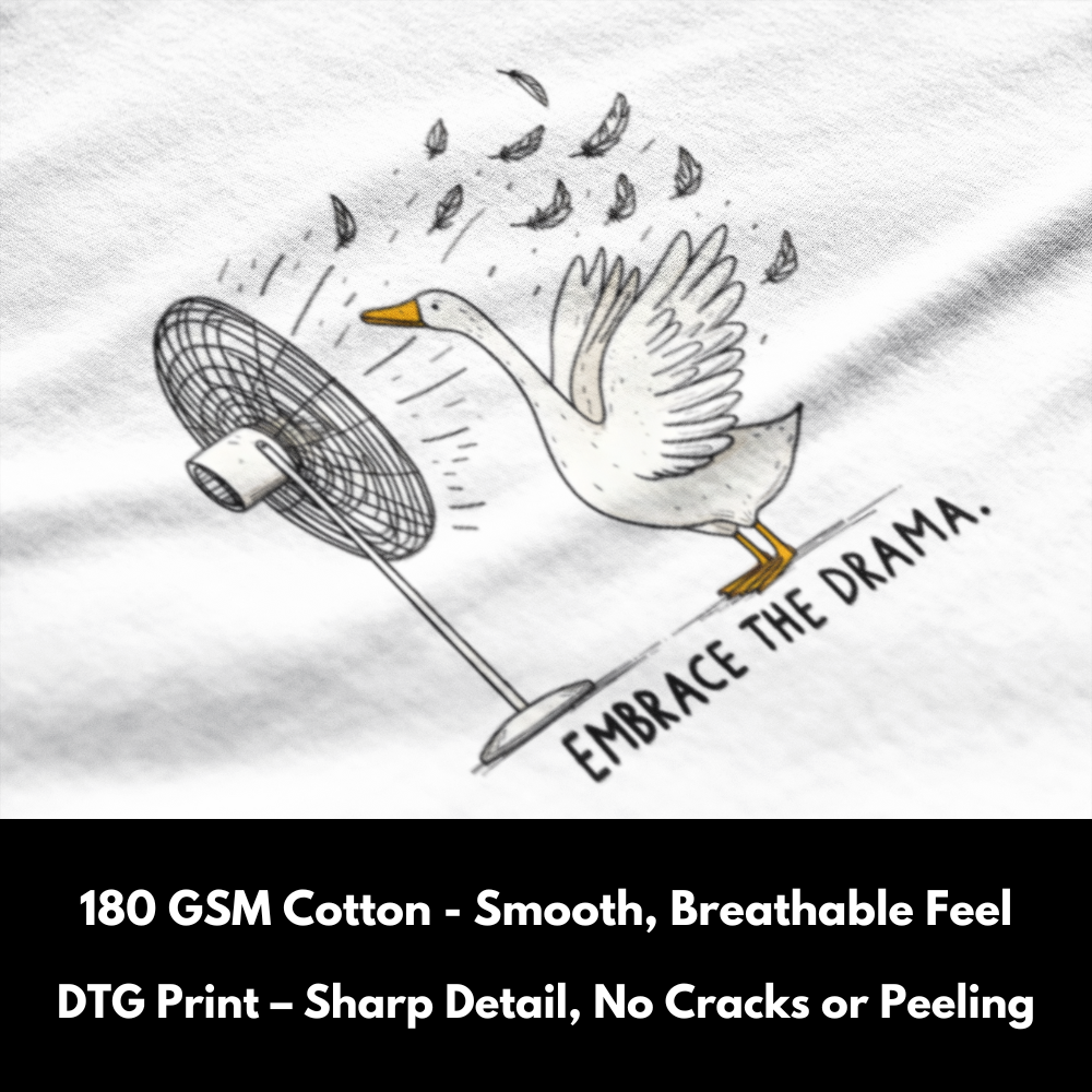 Embrace the Drama - Silly Goose Tee