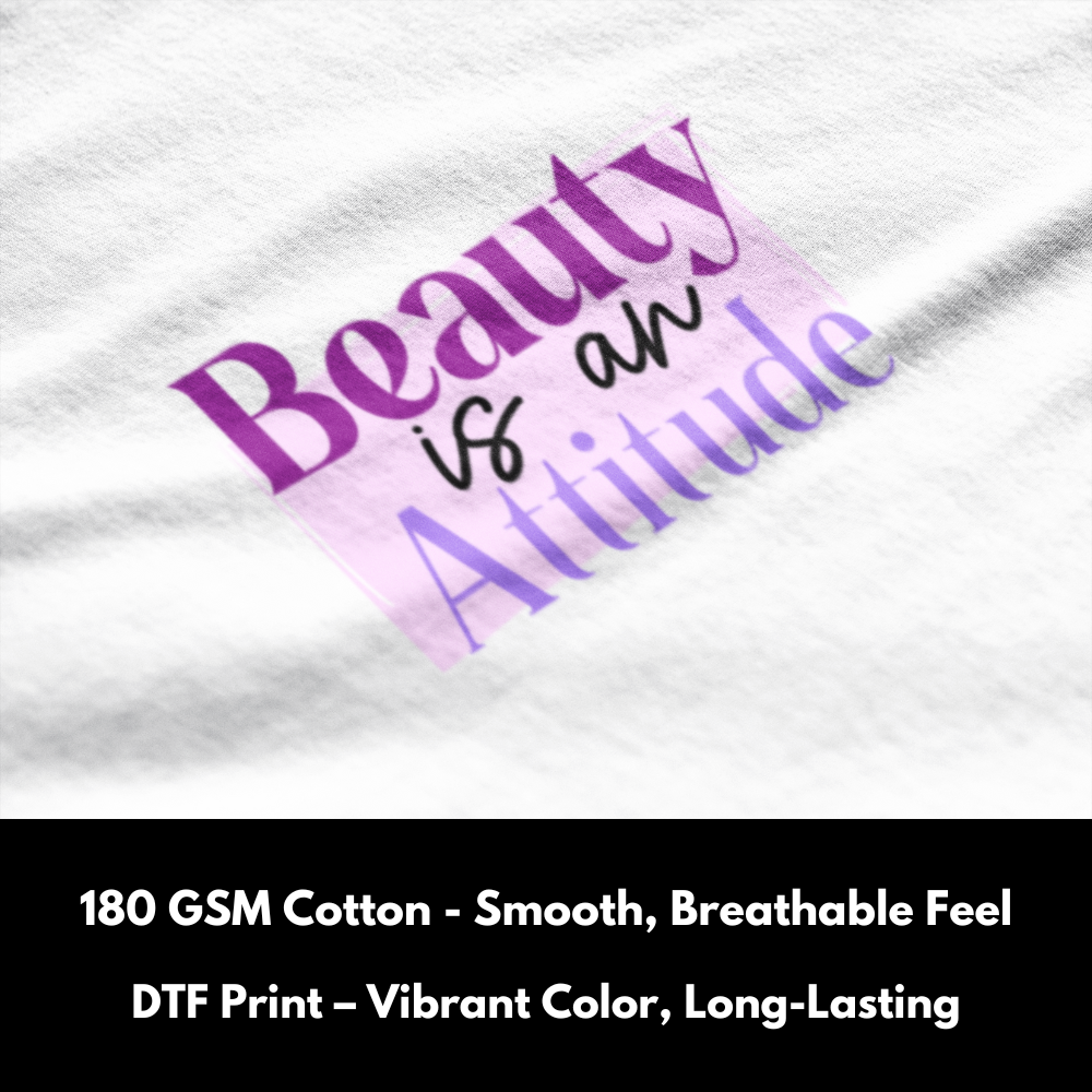 Beauty is an Attitude - Own It