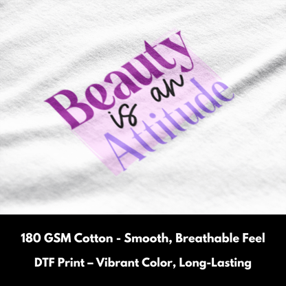 Beauty is an Attitude - Own It